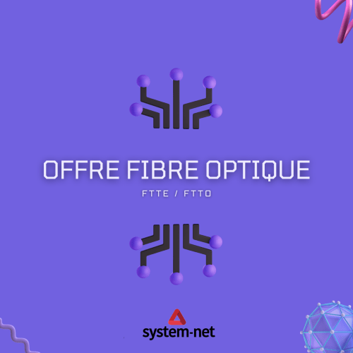 Fibre Optique FTTE et FTTO